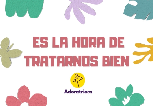 "Es la hora de tratarnos bien" "Es la hora de tratarnos bien"